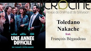 Toledano \u0026 Nakache feat. François Bégaudeau