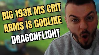 193K MS CRIT ARMS BUFFS FEELS GODLIKE 10.1.5 DRAGONFLIGHT