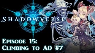 Shadowverse - Climbing to A0 #7 (Episode 15)