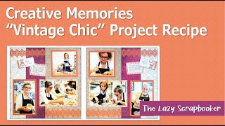 Project Recipe Tutorial:  Creative Memories 