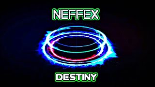 NEFFEX - Destiny [Copyright Free]