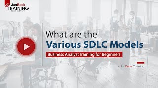 What are the Various SDLC Models | Business Analyst Training for Beginners | Janbask Training