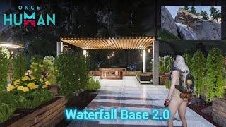 Waterfall Base 2.0 | ONCE HUMAN