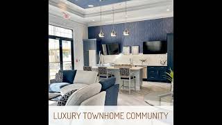 LUXURY TOWNHOME COMMUNITY