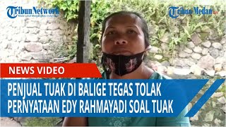 Penjual Tuak di Balige Tiurlan Napitupulu Secara Tegas Tolak Pernyataan Edy Rahmayadi Soal Tuak