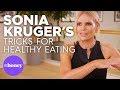 Sonia Kruger's tricks for healthy eating | 9Honey