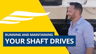 RUNNING AND MAINTAINING YOUR SHAFT DRIVES