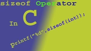 Tutorial 12 | sizeof() Operator and Basic Code | C programming