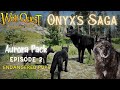 Onyx's Saga - [Ep2] Endangered Pups - WolfQuest AE || Aurora Pack