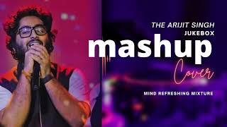 Best of arijitsingh|mashupsXjukebox|remix songs|bollywood hindi songs|best hindi songs