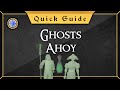 [Quick Guide] Ghost Ahoy