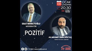 POZİTİF  - AV. MEHMET EMİN GÖKTAŞ