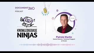 Documentation Knowledge Management with Patrick Martin, Senior Director of Technical Support at C...