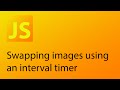 JavaScript Tutorial 23 - Swapping images using an interval timer