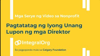 Pagtatatag ng Iyong Unang Lupon ng mga Direktor: Mga Serye ng Video sa Nonprofit