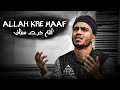ALLAH KRE MAAF - SIXLR | OFFICIAL MUSIC VIDEO |4k