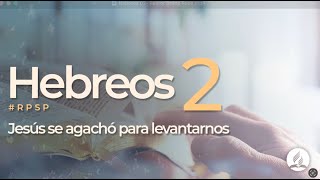 Hebreos 2 - Reavivados por Sua Palabra | #RPSP