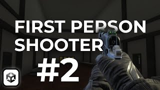 #2 - First Person Shooter In Unity 6 (Shooting)