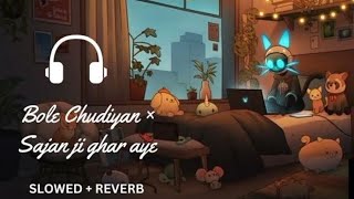 Bole Chudiyan x Saajanji Ghar Aaye | Hindi Mashup 2023| Cover | Old Song New Version Hindi #trending