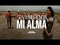 Conjunto Atardecer - Se Va Muriendo Mi Alma (Video Oficial)