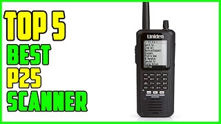 TOP 5 Best P25 Scanner 2026