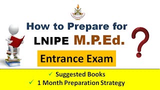 How to Prepare for LNIPE MPEd Entrance Exam | Suggested Books \u0026 1 Month Preparation Strategy