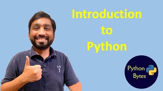 Video 2 | Introduction to Python | Python Bytes | Python Tutorial