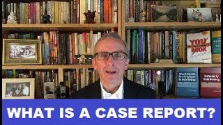 What is a Case Report?
