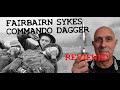 WW2 Fairbairn Sykes Commando Dagger by J Nowill of Sheffield - Reviewed!