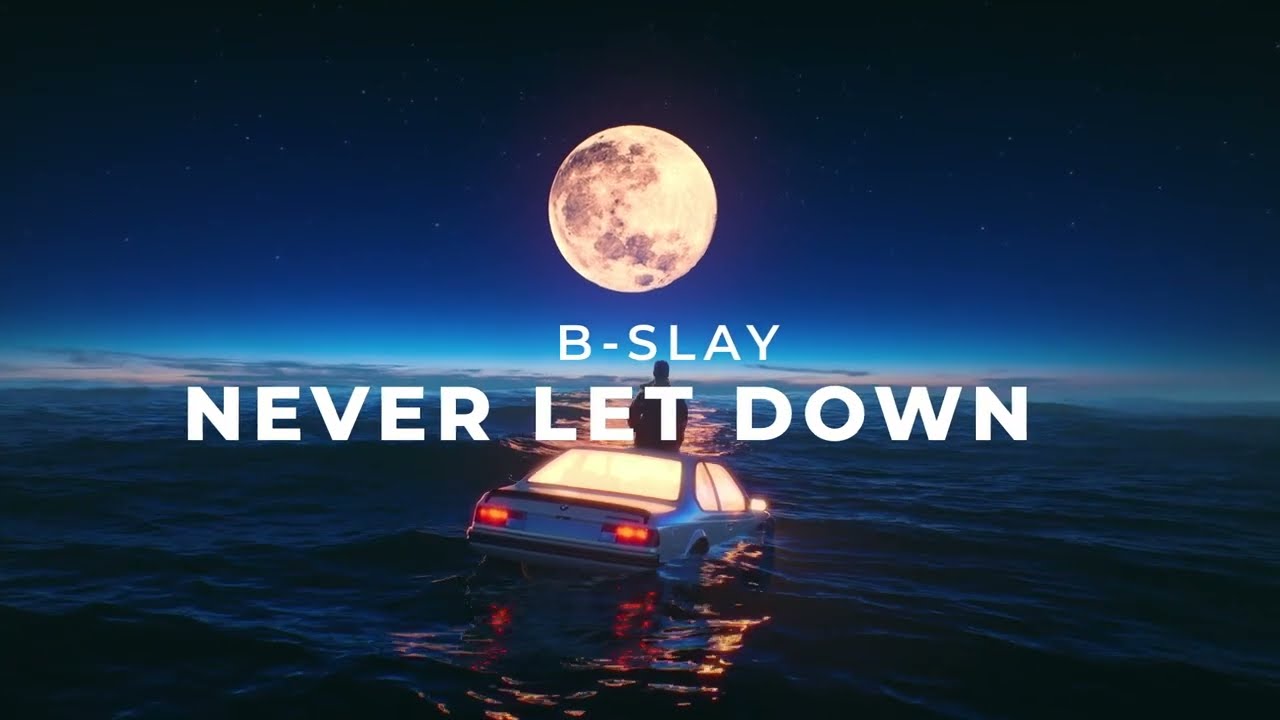 B-SLAY - Never Let Down (lyrics) - YouTube