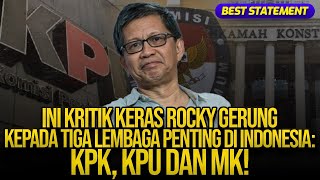 INI KRITIK KERAS ROCKY GERUNG KEPADA TIGA LEMBAGA PENTING DI INDONESIA: KPK, KPU, DAN MK!