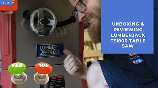 Unboxing \u0026 Reviewing Lumberjack TS1800 Table Saw