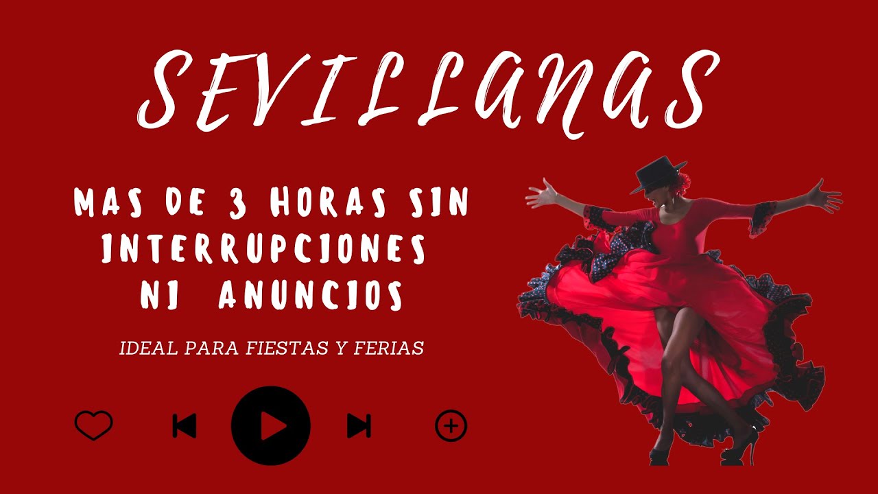 💃🏻 SEVILLANAS DE FERIA PARA BAILAR 🕺 + de 3 Horas de Sesion | SIN ANUNCIOS | Ideal para FIESTAS 🥳’ 💃🏻 SEVILLANAS DE FERIA PARA BAILAR 🕺 + de 3 Horas de Sesion | SIN ANUNCIOS | Ideal para FIESTAS 🥳