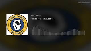 Timing Your Fishing Season #fishingpodcast