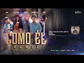 Feliton - Como El (Audio) Ft. Choko , Rubinsky RBK , Jeiby y Lizzy Parra