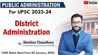 District administration | District Collector | Public Administration | By SHEKHAR CHOUDHARY #upsc