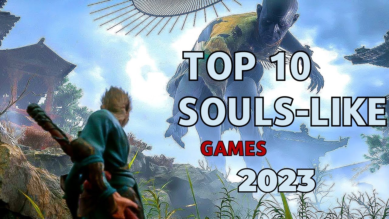 Top 10 BEST Upcoming Souls Like Games 2023 ⌞PC, PS5, PS4, XSX, XB1 ...