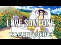 (NIGHTCORE) Love Someone - Brett Eldredge