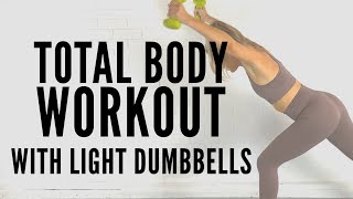 30 Minute Total Body Workout with Light Dumbbells!