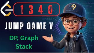LeetCode 1340 : Jump Game V | 4 Approaches: DP ( Memo/ DFS + Tabulation ) , BFS & Stack