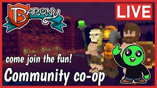 [LIVE] COME JOIN US! | Barony co-op runs with my community and homies