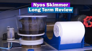 Nyos Skimmer 160 \u0026 220 Long term Review