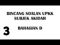 3. Bincang Soalan UPKK | SUBJEK AKIDAH