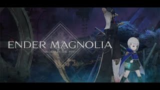 【ENDER MAGNOLIA: Bloom in the Mist】適当にゲームやるよ！