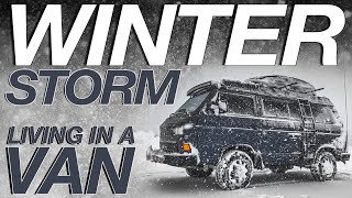 Winter Storm In a Van - Living The Van Life