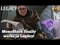 MonoBlack finally works in Legacy! | Legacy | MTGO