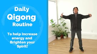 Simple Daily Qigong Practice To Rejuvenate and Brighten the Spirit and Qi