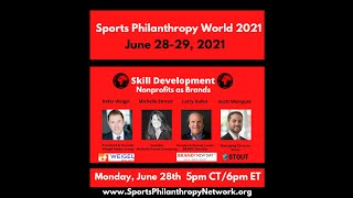 Nonprofits as Brands - Skill Development - Sports Philanthropy World 2021