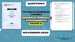 EMPIRICAL FORMULA/STOCHIOMETRY (Grade 11) Physical Sciences Paper 2 November 2020