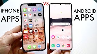 iPhone Apps Vs Android Apps! (2022)